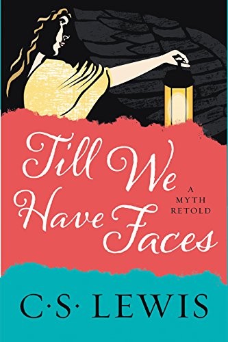 Till We Have Faces (Paperback, 2017, HarperOne)