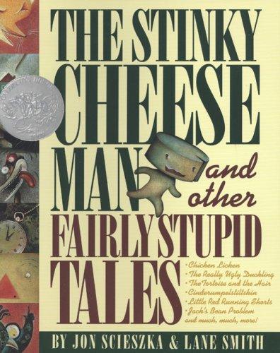 Jon Scieszka: The Stinky Cheese Man and Other Fairly Stupid Tales (Paperback, 2007, Viking Juvenile)