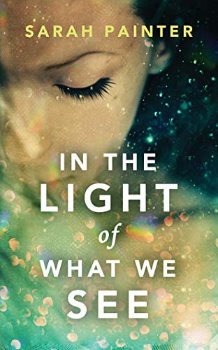 In the Light of What We See (AudiobookFormat, 2016, Brilliance Audio)