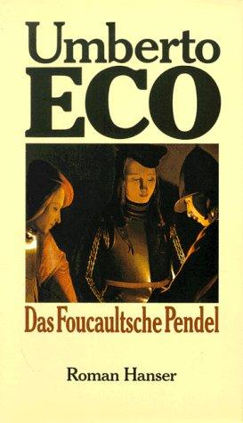 Umberto Eco: Das Foucaultsche pendel (German language, 2003, Carl Hanser)