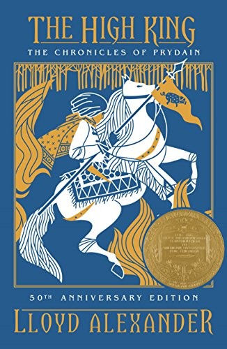 The High King: The Chronicles of Prydain, Book 5 (50th Anniversary Edition) (2017, Henry Holt and Co. (BYR))