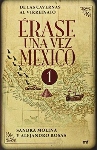 Érase una vez México 1 (2015, Planeta Publishing)