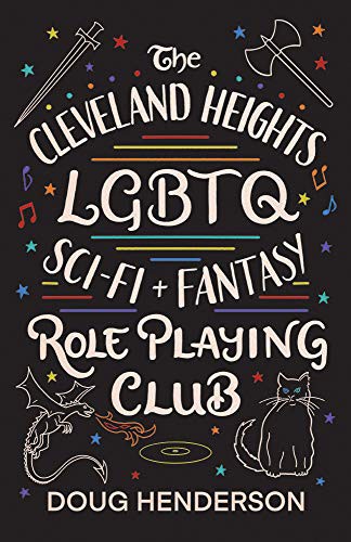 The Cleveland Heights LGBTQ Sci-Fi and Fantasy Role Playing Club (Paperback, 2021, University Of Iowa Press)