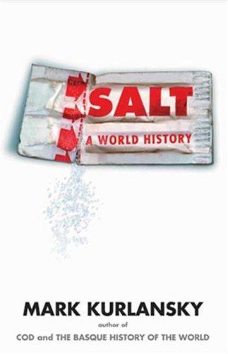 Mark Kurlansky: Salt (Hardcover, 2002, Walker & Company)