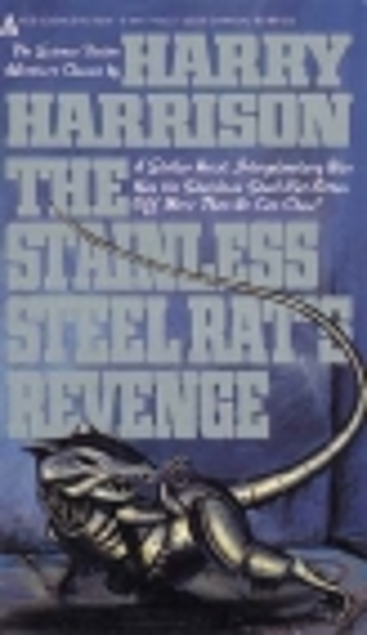 The Stainless Steel Rat's Revenge (1986, Ace Books)