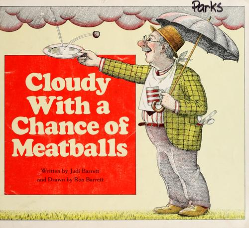 Judi Barrett: Cloudy with a chance of meatballs (1978, Scholastic Book Services)