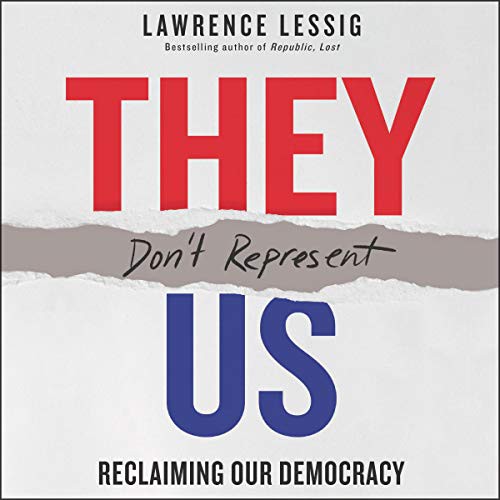 They Don't Represent Us (AudiobookFormat, 2019, Harpercollins, HarperCollins B and Blackstone Publishing)