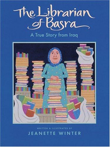 Jeanette Winter: The Librarian of Basra (2005, Harcourt Children's Books)