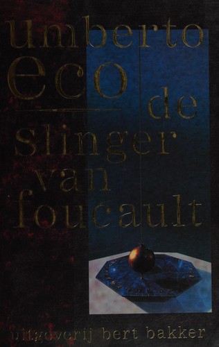 Umberto Eco: De Slinger Van Foucault (Dutch language, 1988, Bert Baker)