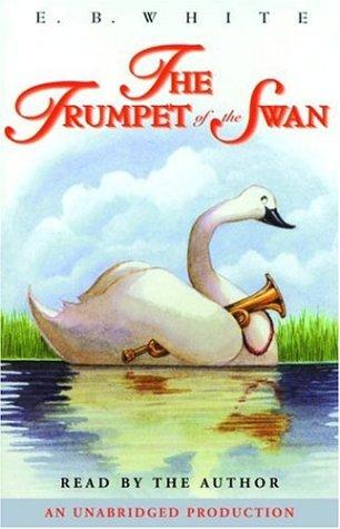 E.B. White: The Trumpet of the Swan (AudiobookFormat, 1992, Listening Library)