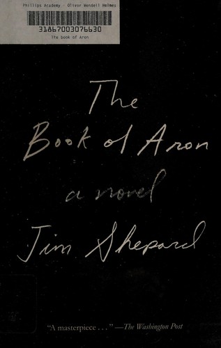 Jim Shepard: The book of Aron (2015)