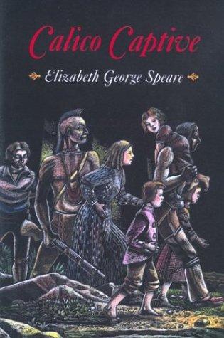 Elizabeth George Speare: Calico Captive (2001, Houghton Mifflin)