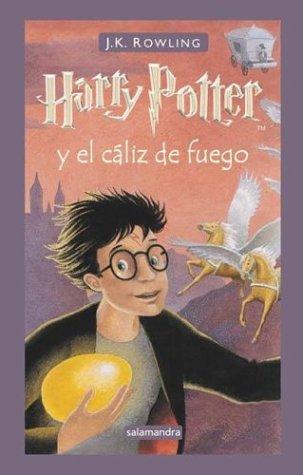 Harry Potter y El Caliz de Fuego (Hardcover, Spanish language, 2004, Salamandra)