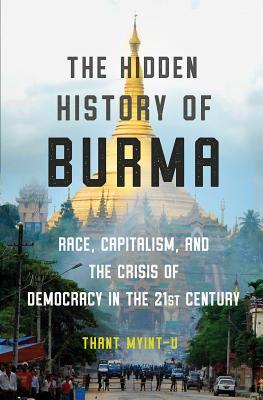 The Hidden History of Burma (Hardcover, 2019, W. W. Norton & Company)