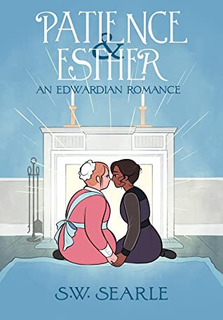 S. W. Searle: Patience & Esther (2020, Iron Circus Comics)