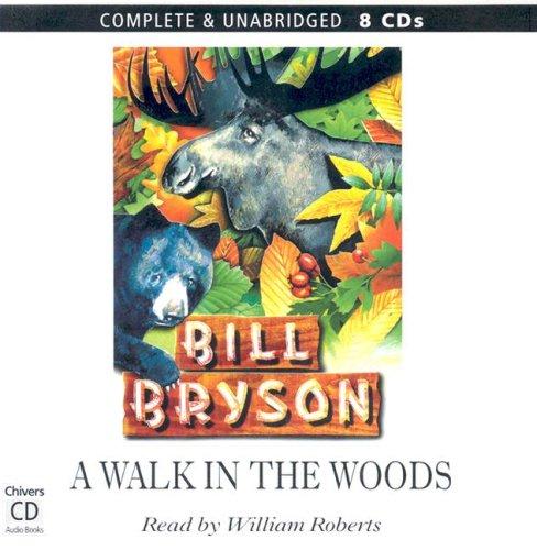 A Walk in the Woods (AudiobookFormat, 2001, Chivers Audio Books)