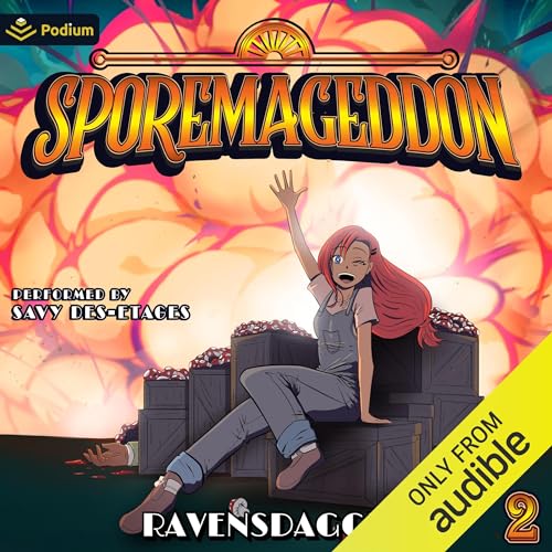 Sporemageddon Vol. 2 (AudiobookFormat, 2023, Podium Audio, RavensDagger)