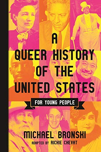 Michael Bronski, Richie Chevat: A Queer History of the United States for Young People (Paperback, 2019, Beacon Press)