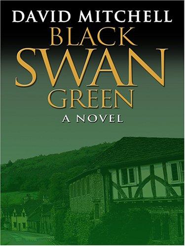 Black Swan Green (Hardcover, 2006, Thorndike Press)