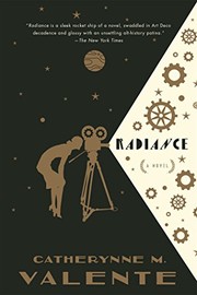 Radiance: A Novel (2016, Tor Books)