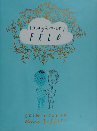 Imaginary Fred (2015, HarperCollins Publishers)