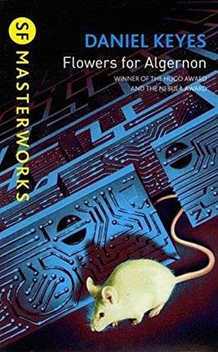 Daniel Keyes Moran: Flowers for Algernon. SF Masterworks. (Paperback, 2010, Gollancz)