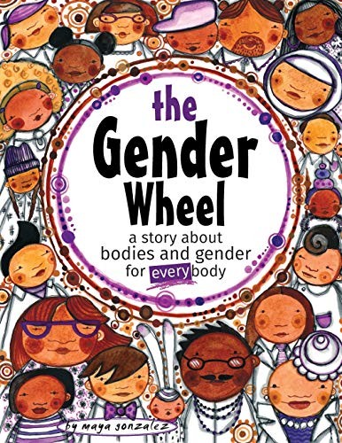 Maya Christina Gonzalez: The Gender Wheel (Paperback, 2018, Reflection Press)