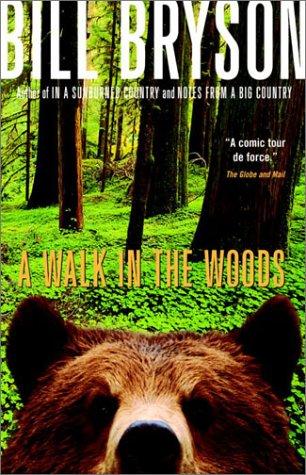 A Walk in the Woods - Rediscovering America on the Appalachian Trail (2002, Anchor Books)