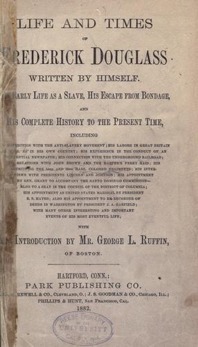 Frederick Douglass: Life and times of Frederick Douglass (1882, Park Publishing Co.)