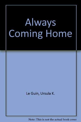 Always Coming Home (Hardcover, 1985, Harpercollins, HarperCollins)