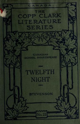 William Shakespeare: SHAKESPEARE’S TWELFTH NIGHT OR WHAT YOU WILL (1923, Copp Clark Company Limited)