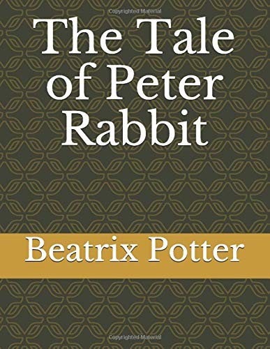 The Tale of Peter Rabbit (Paperback, 2019, Independently published)