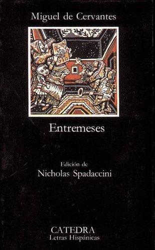 Miguel de Cervantes Saavedra: Entremeses (Spanish language, 1982, Cátedra)