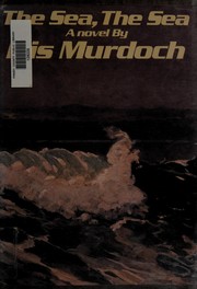 The sea, the sea (1978, Viking Press)