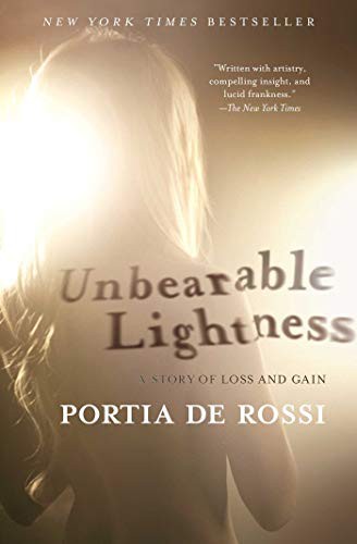 Portia de Rossi: Unbearable Lightness (Paperback, 2011, Atria Books)