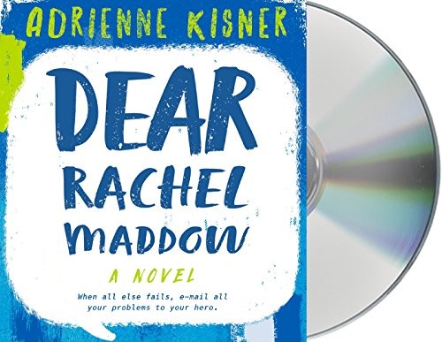 Dear Rachel Maddow (AudiobookFormat, 2018, Macmillan Young Listeners)