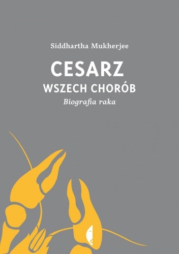 Cesarz wszech chorób (Polish language, 2013, Wydawnictwo Czarne)