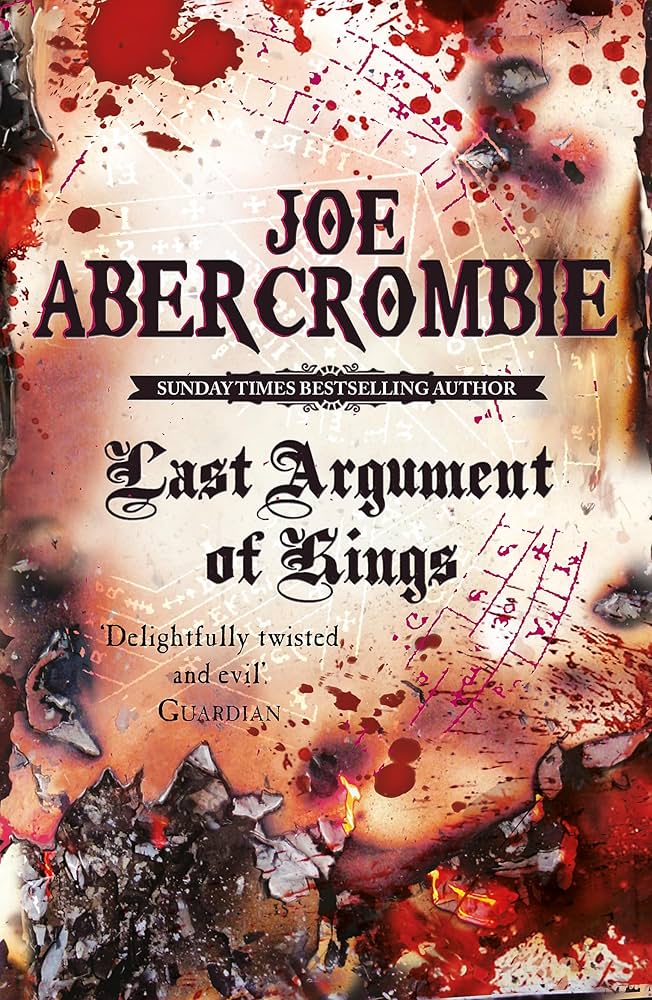 Last Argument of Kings (2009, Orion Publishing Group, Limited)