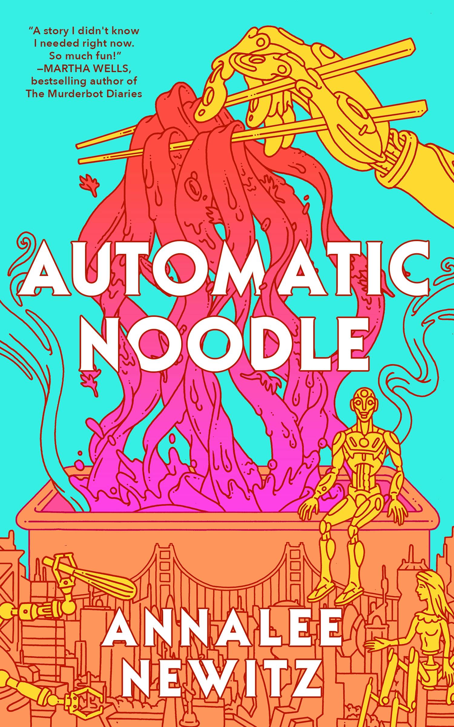 Automatic Noodle (2025, Tor Publishing Group)