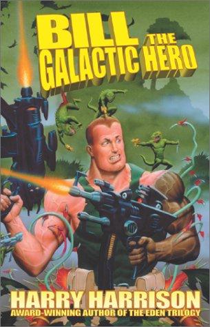 Bill the Galactic Hero (Paperback, 2001, I Books)