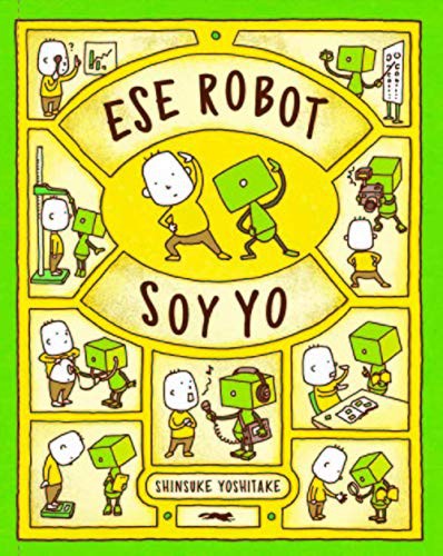 Ese robot soy yo (Hardcover, 2020, Libros del Zorro Rojo)