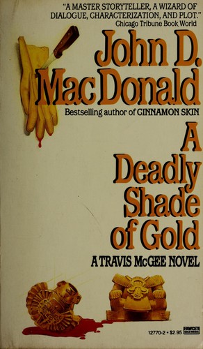 John D. MacDonald: A deadly shade of gold (1982, Ballantine)