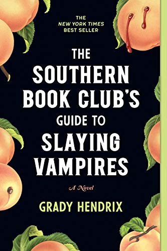 The Southern Book Club's Guide to Slaying Vampires (Paperback, 2021, Quirk Books)