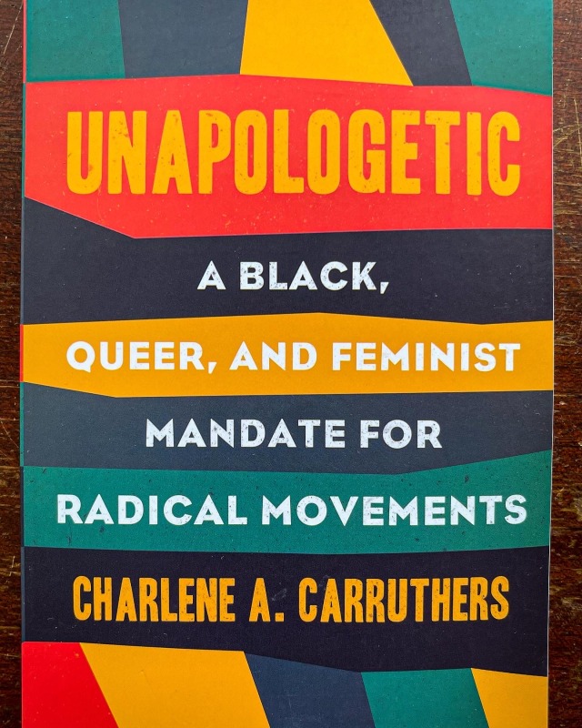 Charlene A. Carruthers: Unapologetic (2018)