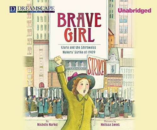 Michelle Markel, Melissa Sweet, Lesa Lockford: Brave Girl (AudiobookFormat, 2014, Dreamscape Media)