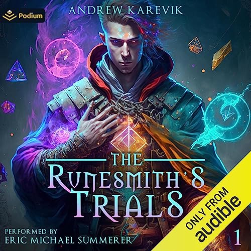 Eric Michael Summerer, Andrew Karevik: The Runesmith's Trials (AudiobookFormat, 2023, LitRPG Freaks, Podium Audio)