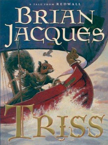 Brian Jacques: Triss (2004, Thorndike Press)