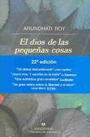 Arundhati Roy: El Dios De Las Pequenas Cosas (Paperback, Spanish language, 2000, Anagrama)