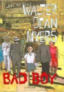 Walter Dean Myers: Bad Boy (Hardcover, 2003, Tandem Library)