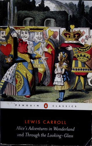 Alice's Adventures in Wonderland and Through the Looking-Glass (Paperback, 1998, Penguin Books)